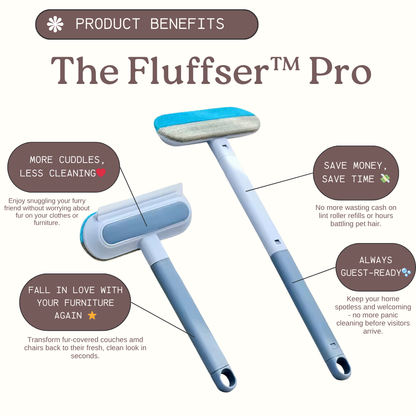 The FluffSer™ Pro